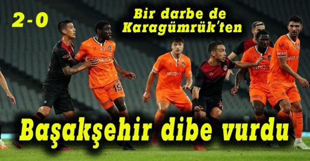 Başakşehir dibe vurdu: 2-0