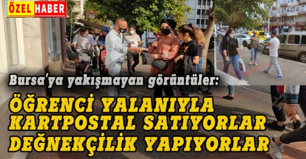 Bursa'ya yakışmayan görüntüler: Öğrenci yalanıyla kartpostal satıyorlar, değnekçilik yapıyorlar
