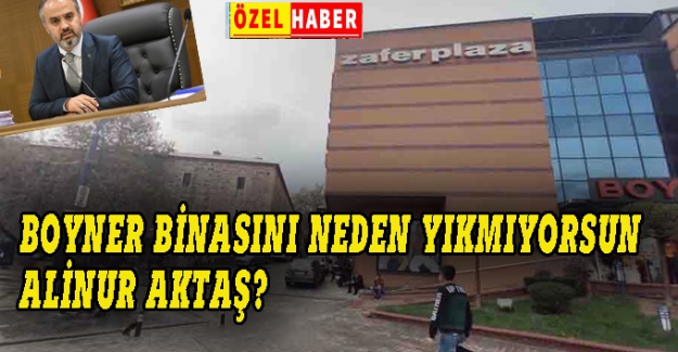 Boyner binasını neden yıkmıyorsun Alinur Aktaş?