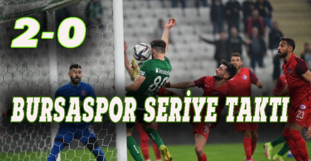 Bursaspor seriye taktı 2-0