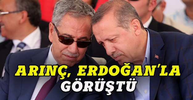 Arınç, Erdoğan'la görüştü