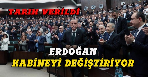 Erdoğan kabine değişikliğine gidiyor!