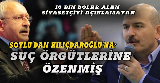 Soylu'dan Kılıçdaroğlu'na: Suç örgütlerine özenmiş