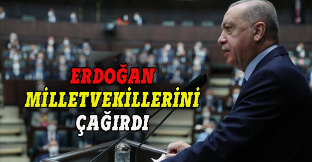 Erdoğan milletvekilleriyle görüşecek