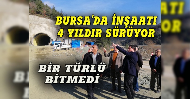 Bursa'daki tünel 4 yıldır bitirilemedi