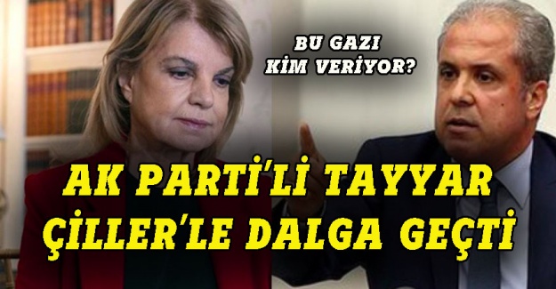 AK Partili Şamil Tayyar, Çiller'le dalga geçti!
