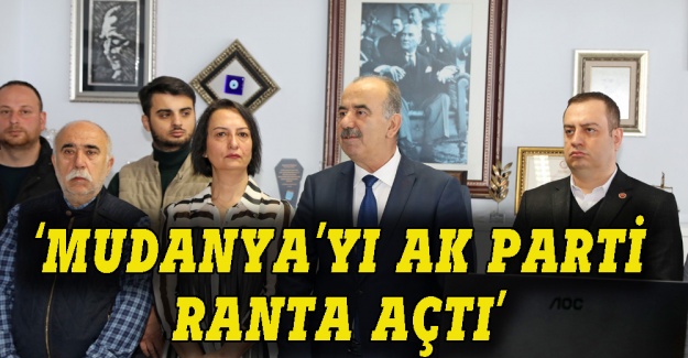 Türkyılmaz: Mudanya'yı  AK Parti talan etti