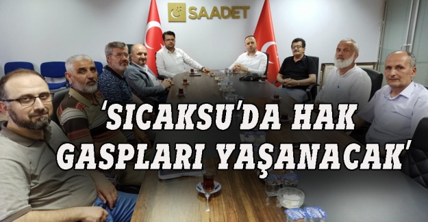 Demokrat Partili Ersin Aktaş: Sıcaksu'da hak gaspları meydana gelecek