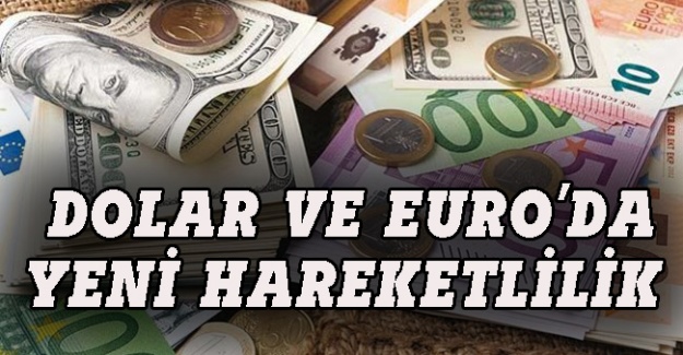 Dolar ve euro yeni haftaya yükselişle başladı