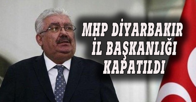 MHP'den Diyarbakır İl Başkanlığı için şok karar!
