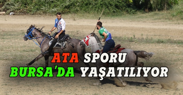 Ata sporu Bursa'da yaşatılıyor