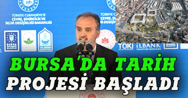 Bursa'da tarih projesi başladı