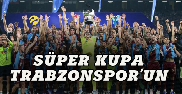 Süper Kupa da Trabzonspor'un