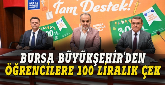 Bursa Büyükşehir'den öğrencilere 100 liralık yardım çeki