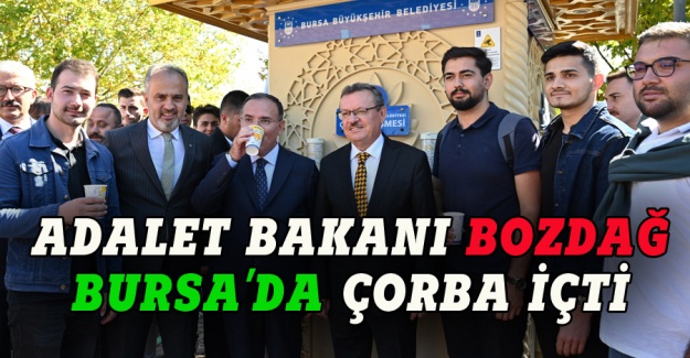 Adalet Bakanı Bozdağ  Bursa'da  çorba içti