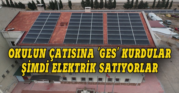 Okulun çatısına 'GES' kurdular, şimdi elektrik satıyorlar