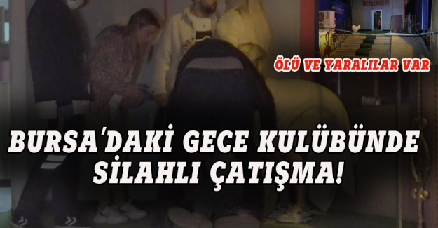 Bursa'daki eğlence yeri çalışanlarını vurdu