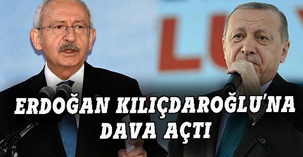 Erdoğan, Kılıçdaroğlu'na dava açtı