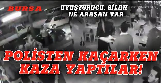 Bursa'da polisten kaçarken kaza yaptılar!