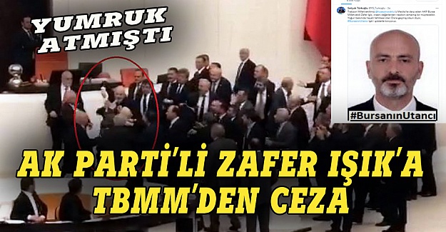 AK Parti Bursa Milletvekili Zafer Işık'a TBMM'den ceza