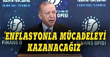 Erdoğan: Enflasyon mücadelesini kazanacağız